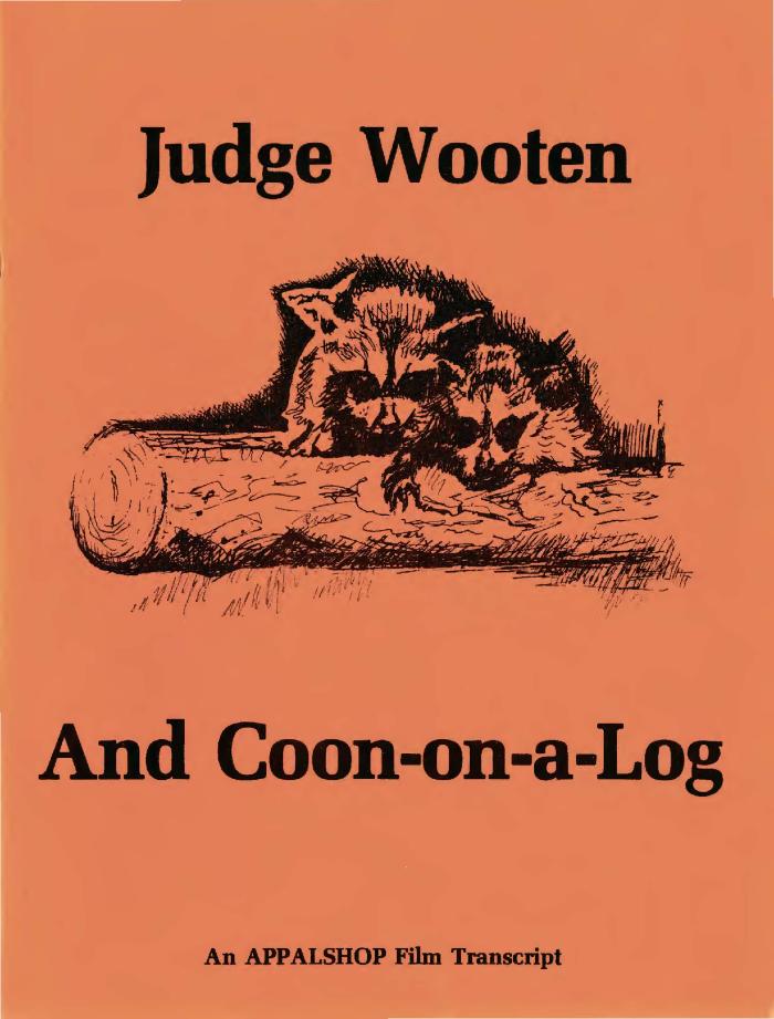 Transcript of the film Judge Wooten and Coon-on-a-Log