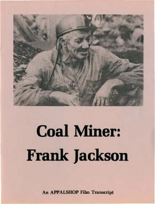Transcript of the film Coal Miner: Frank Jackson