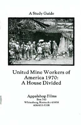 Study Guide for UMWA 1970: A House Divided