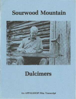 Transcript of the film Sourwood Mountain Dulcimers