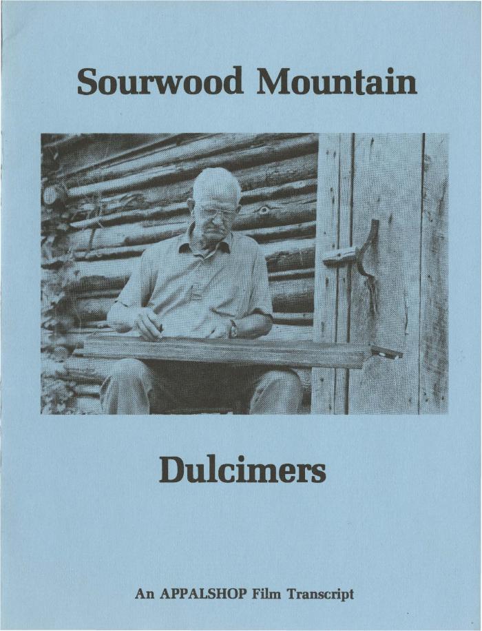 Transcript of the film Sourwood Mountain Dulcimers