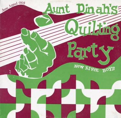 New River Boys - Aunt Dinah's Quilting Party (JA-005)