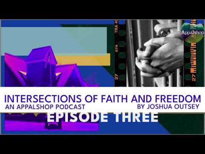 Intersections of Faith and Freedom Episode 3: "As Free As One Can Be"
